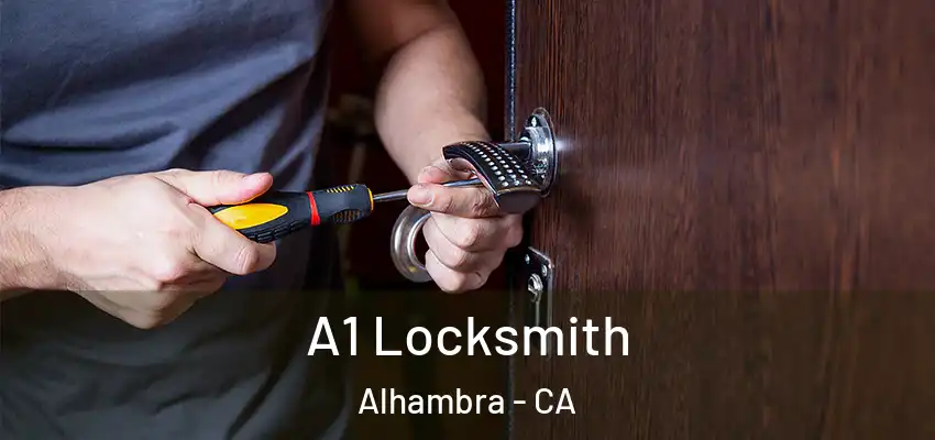  A1 Locksmith Alhambra - CA