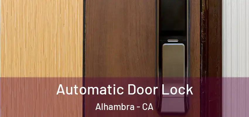  Automatic Door Lock Alhambra - CA
