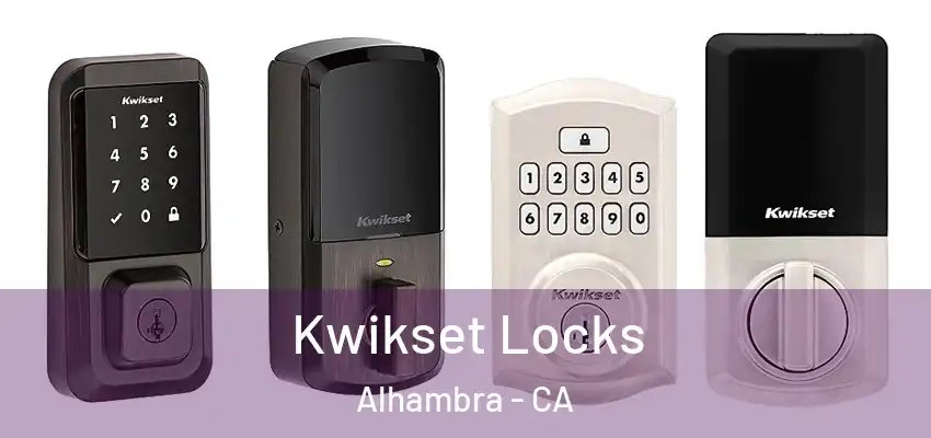  Kwikset Locks Alhambra - CA