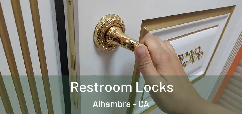  Restroom Locks Alhambra - CA