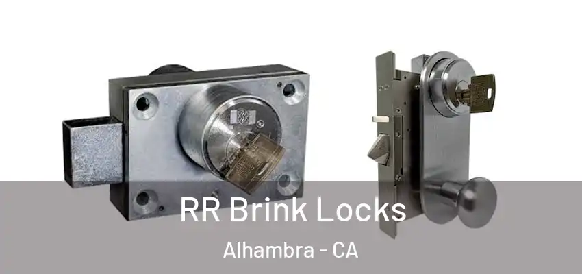  RR Brink Locks Alhambra - CA