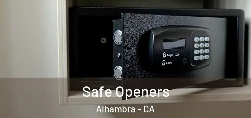  Safe Openers Alhambra - CA